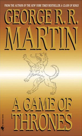 A book cover. It is golden. In the centre, in between the title and the authors name, the faint image of a wolf on its hind legs. The text, from top to bottom reads:
"From the author of the New York Times bestseller A Clash of Kings" in small, white capitals
The authors name "George R. R. Martin" in large, yellow capitals
The book title "A Game of Thrones" in large, yellow capitals. /end
