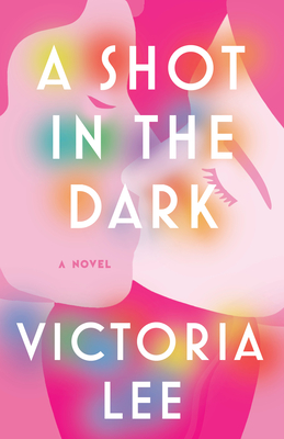 A book cover. It is pink. Two people are kissing in the background. Written over them, is the title "A Shot in the Dark", at the top of the book in large white caps, and the authors name, "Victoria Lee", also in large white caps, at the bottom. In between them, lower, centre right on the cover, the words "A Novel" are written in smaller, pink caps below the title. Colourful lights are cover different letters across the text. /end