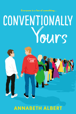 A book cover. The background is a dark blue. Small yellow text at the top reads "Everyone is a fan of something..."
Directly below this, the title reads "Conventionally Yours" in large white writing. Each word is on a different line, and "Conventionally" is written in large capitals. 
At the bottom of the cover, the author's name "Annabeth Albert" in slightly smaller yellow capitals.
In between the title and the author's name, art of a large queue of people. Some of them are dressed in costumes. At the back of the line, in the foreground of the cover, the figures of two young men. The one on the left has brown hair and glasses, and is wearing a white shirt, black pants and white sneakers. The one on the left has orange hair and is wearing a red hoodie, blue jeans and black and white sneakers. White text on the hoodie reads "Odyssey Con". /end