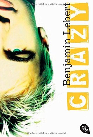 A book cover. The background is solid white. Down the left side of the image, the face a young white male, with spiked blonde hair and blue eyes. The face is upside down. Down the right side of the image, Five yellow boxes, which spell out the title "Crazy" in individual, capital white letters. Above the boxes, the author's name "Benjamin Lebert" in black writing. /end