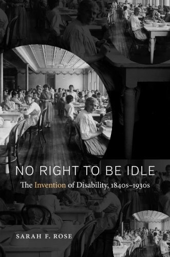 A book cover. The background is a dark, black and white photograph of a large group of people in a hall. The majority of them are sitting tables. Over this image, 3 large circles showing smaller, lighter versions of the same photograph across the cover. Text in the lower centre of the image reads:
The title "No Right to Be Idle" in white capitals.
The subtitle "The Invention of Disability, 1840s-1930s" immediately below this, in smaller, white writing. Except for "invention" which is yellow. 
In the lower left corner, the author's name "Sarah F. Rose" in small white capitals. /end