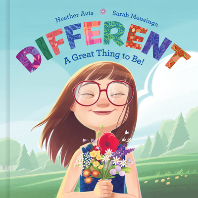 A book cover. The background is a landscape. It shows a green field, under a blue sky, with trees in the background. In the foreground, a young girl with mid-length brown hair, a short sleeved blue dress and red glasses. She is holding a bouquet of flowers in her hands and smiling with her eyes closed. Text above her head reads: 
"Heather Avis" and "Sarah Mensinga" in small blue writing, with a pink flower between them. 
The title "Different" in large, colourful caps. Each letter is a different colour, in the order purple, dark green, orange, dark blue, orange and pink, green, dark orange, dark blue, dark orange.
The rest of the title "A Great Thing to Be!" is directly beneath this, in dark blue writing. /end