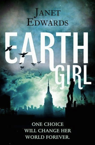 A book cover. The background is dark and split into two sections. The upper half shows a dark blue, space like sky covered in stars. The lower half shows a silhouetted city scape under a cloudy sky. Birds on the left side of the cover fly across both halves. The silhouette of a person standing on top of a building can be seen lower centre right on the cover. The author's name "Janet Edwards" is at the top of the cover in black capitals. 
The title "Earth Girl" is immediately below this in larger, white capitals. 
"One choice will change her world forever" is written at the bottom of the cover in smaller white capitals. /end