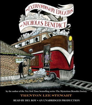 A book cover. The background is solid black. Cover art shows a train station platform. A small child with a suitcase is on the platform talking to an adult holding an umbrella. Behind the child, a large red train with smoke coming out the top. There is a large banner wrapped around the smoke. Large red text on it reads the title "The Extraordinary Education of Nicholas Benedict" in caps. Text at the bottom reads:
"By the author of the New York Times bestselling series The Mysterious Benedict Society" in small white writing
"Trenton Lee Stewart" in larger, orange caps
"Read by Del Roy in small white caps
"An Unabridged Production" in the same white caps.
There is a white dot in the middle of the latter two. /end 