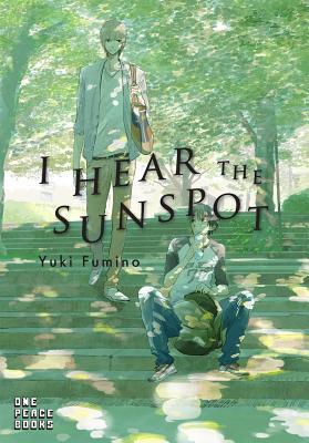 A book cover. The title "I Hear the Sunspot" is written in the centre in large, curved caps. The author's name "Yuki Fumino" is directly below this, to the left, in smaller black writing. In the lower right hand corner, the publisher's name "One Peace Books" is written in smaller, stacked white caps. The background art shows two young men on some steps under greens trees. The man on the right has dark hair and is sat on the stairs, the man on the left has light hair and is walking down to him. /end