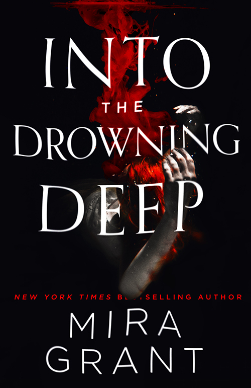 A book cover. The title "Into the Drowning Deep" is written from the top to the lower centre of the cover in large white caps. The author's name "Mira Grant" is at the bottom of the cover in slightly smaller white caps. Above this, in smaller, red caps, writing reads "New York Times Bestselling Author". The background is black. In the centre, a body appears to be falling. Two grey arms wrap around the title. Their hair is red. Red blood appears to be coming up from the body. /end