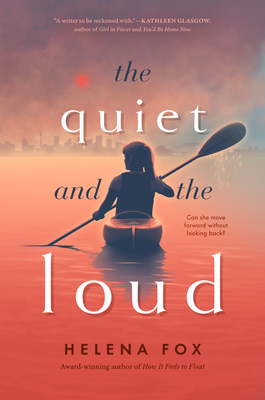 A book cover. A quote from author Kathleen Glasgow reads "a writer to be reckoned with" at the top of the cover in very small, pale orange writing. The title "The Quiet and the Loud" is written down the length of the centre in large lowercase lettering. "Quiet" and "loud" are written in white letters, the rest of the title is written in black lettering. Lower centre right of the cover, a tag line reads "Can she move forward without looking back?" in very small black writing. The author's name "Helena Fox" is written at the bottom in black capitals. Directly underneath this, text reading "Award-winning author of 'How It Feels to Float'" in very small black writing. The background shows art of the silhouette of a young woman in a kayak on a large body of water. In the far back of the image, a cityscape can be seen. The sun is above this. It is small, red and covered by a haze of orange clouds. The water is also a dark orange. /end