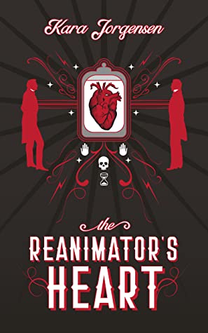 A book cover. The author's name "Kara Jorgenson" is written at the top of the cover in white cursive with a red outline around each letter. The title of the book "The Reanimator's Heart" is at the bottom in large capitals, in the same white and red colour scheme. The background is back with darker black stripes originating from around a box in the upper centre. The box is red around the outside, with a white shape surrounded by grey space. In the white shape, art of a scientifically accurate red human heart. A red bar on either side of the box is connected to the red silhouettes of two men in suits. /end