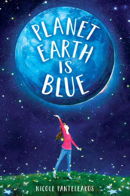 A book cover. The cover art shows a young girl with brown hair standing in a green field at night. The grass is covered in blue stars. She is looking up at and reaching out an arm above her to a large blue planet. The title of the book "Planet Earth Is Blue" is written on the planet in large write capitals. The author's name "Nicole Panteleakos" is written at the bottom of the cover in smaller white capitals. /end