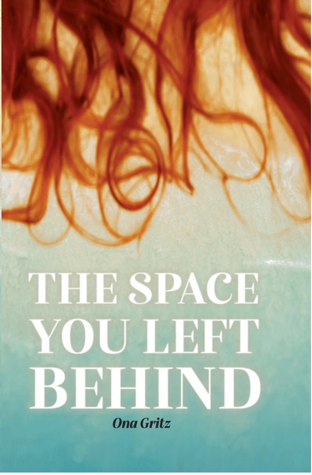 Book cover for 'The Space You Left Behind' by Ona Gritz. The title is at the bottom of the cover in large white capitals. The author's name is below this is very small black writing. The cover art shows red hair at the top of the cover, against a baby blue gradient. /end
