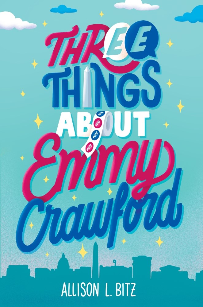 Book cover for the book 'Three Things About Emmy Crawford' by Allison L. Bitz. The author's name is written at the bottom in small white capitals. The title is written down the centre of the cover in large, stacked capitals. Each word is written in alternating red, blue and white colouring. The "e"'s in "three" are blue and white speech bubbles. The "i" in "things" is the Washington Monument. The "o" in "about" is a roll of red and blue stickers. The background is a blue sparkling sky above the shadow of a cityscape. /end